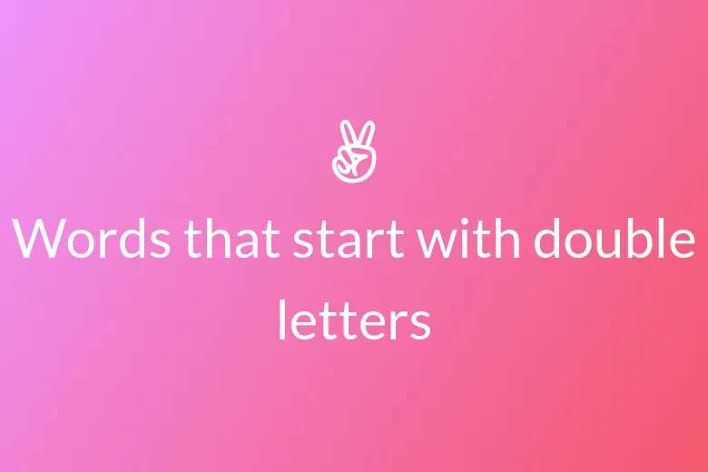 Words that Start with Double Letters